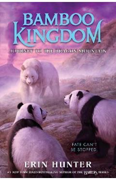 Bamboo Kingdom #3: Journey to the Dragon Mountain - Erin Hunter Bamboo Kingdom #3: Journey to the Dragon Mountain - Erin Hunter