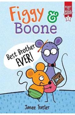 Best Brother Ever!: Ready-To-Read Graphics Level 1 - Janee Trasler Best Brother Ever!: Ready-To-Read Graphics Level 1 - Janee Trasler