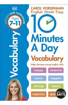 10 Minutes a Day Vocabulary Ages 7-11 Key Stage 2 - Carol Vorderman 10 Minutes a Day Vocabulary Ages 7-11 Key Stage 2 - Carol Vorderman
