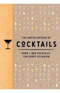 The Encyclopedia of Cocktails: Over 1,000 Cocktails for Every Occasion - The Coastal Kitchen The Encyclopedia of Cocktails: Over 1,000 Cocktails for Every Occasion - The Coastal Kitchen