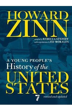 A Young People's History of the United States: Revised and Updated--Centennial Edition - Howard Zinn A Young People's History of the United States: Revised and Updated--Centennial Edition - Howard Zinn