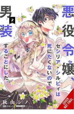 Cross-Dressing Villainess Cecilia Sylvie, Vol. 2 (Manga) - Hiroro Akizakura Cross-Dressing Villainess Cecilia Sylvie, Vol. 2 (Manga) - Hiroro Akizakura