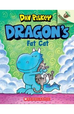 Dragon's Fat Cat: An Acorn Book (Dragon #2), Volume 2 - Dav Pilkey Dragon's Fat Cat: An Acorn Book (Dragon #2), Volume 2 - Dav Pilkey