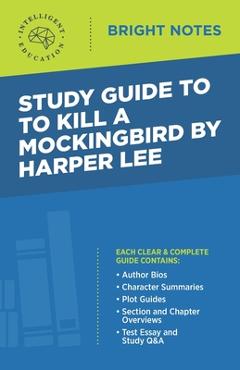 Study Guide to To Kill a Mockingbird by Harper Lee - Intelligent Education Study Guide to To Kill a Mockingbird by Harper Lee - Intelligent Education