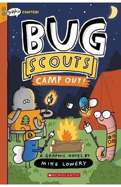 Camp Out!: A Graphix Chapters Book (Bug Scouts #2) - Mike Lowery Camp Out!: A Graphix Chapters Book (Bug Scouts #2) - Mike Lowery