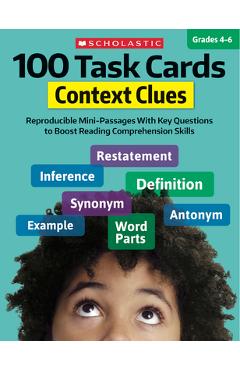 100 Task Cards: Context Clues: Reproducible Mini-Passages with Key Questions to Boost Reading Comprehension Skills - Justin Mccory Martin 100 Task Cards: Context Clues: Reproducible Mini-Passages with Key Questions to Boost Reading Comprehension Skills - Justin Mccory Martin