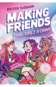 Making Friends: Third Time's a Charm (Making Friends #3), 3 - Kristen Gudsnuk Making Friends: Third Time's a Charm (Making Friends #3), 3 - Kristen Gudsnuk