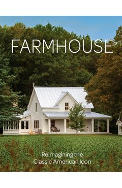 Farmhouse: Reimagining the Classic American Icon - Fine Homebuilding Farmhouse: Reimagining the Classic American Icon - Fine Homebuilding