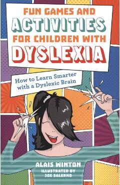 Fun Games and Activities for Children with Dyslexia - Alais Winton Fun Games and Activities for Children with Dyslexia - Alais Winton