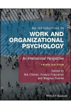 Introduction to Work and Organizational Psychology - Nik Chmiel Introduction to Work and Organizational Psychology - Nik Chmiel
