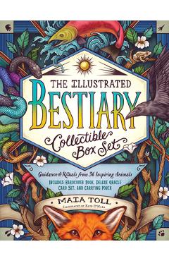 The Illustrated Bestiary Collectible Box Set: Guidance and Rituals from 36 Inspiring Animals; Includes Hardcover Book, Deluxe Oracle Card Set, and Car - Maia Toll The Illustrated Bestiary Collectible Box Set: Guidance and Rituals from 36 Inspiring Animals; Includes Hardcover Book, Deluxe Oracle Card Set, and Car - Maia Toll