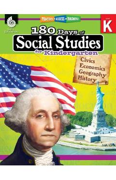 180 Days of Social Studies for Kindergarten: Practice, Assess, Diagnose - Kathy Flynn 180 Days of Social Studies for Kindergarten: Practice, Assess, Diagnose - Kathy Flynn