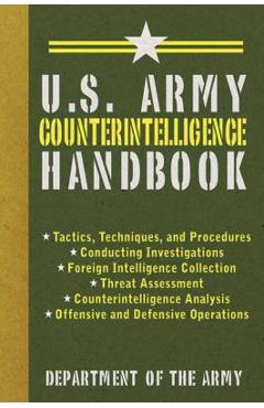 U.S. Army Counterintelligence Handbook - Department Of The Army U.S. Army Counterintelligence Handbook - Department Of The Army
