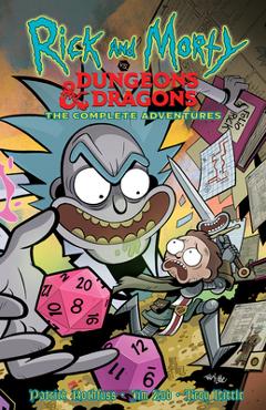 Rick and Morty vs. Dungeons & Dragons: The Complete Adventures - Jim Zub Rick and Morty vs. Dungeons & Dragons: The Complete Adventures - Jim Zub