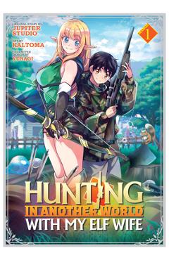 Hunting in Another World with My Elf Wife (Manga) Vol. 1 - Jupiter Studio Hunting in Another World with My Elf Wife (Manga) Vol. 1 - Jupiter Studio