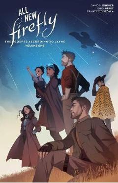 All-New Firefly: The Gospel According to Jayne Vol. 1 - David M. Booher All-New Firefly: The Gospel According to Jayne Vol. 1 - David M. Booher