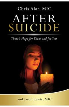 After Suicide: There's Hope for Them and for You - Fr Chris Alar After Suicide: There's Hope for Them and for You - Fr Chris Alar