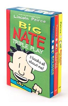 Big Nate Triple Play: Big Nate in a Class by Himself/Big Nate Strikes Again/Big Nate on a Roll - Lincoln Peirce Big Nate Triple Play: Big Nate in a Class by Himself/Big Nate Strikes Again/Big Nate on a Roll - Lincoln Peirce