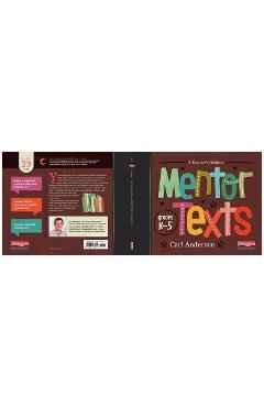 A Teacher's Guide to Mentor Texts, K-5: The Classroom Essentials Series - Carl Anderson A Teacher's Guide to Mentor Texts, K-5: The Classroom Essentials Series - Carl Anderson