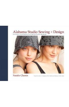 Alabama Studio Sewing + Design: A Guide to Hand-Sewing an Alabama Chanin Wardrobe - Natalie Chanin Alabama Studio Sewing + Design: A Guide to Hand-Sewing an Alabama Chanin Wardrobe - Natalie Chanin