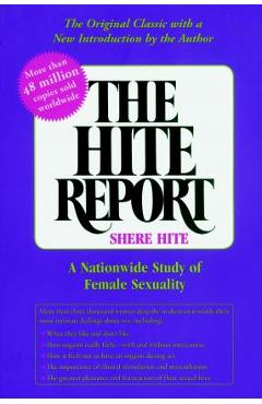 The Hite Report: A Nationwide Study of Female Sexuality - Shere Hite The Hite Report: A Nationwide Study of Female Sexuality - Shere Hite
