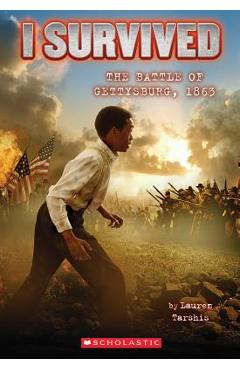 I Survived the Battle of Gettysburg, 1863 (I Survived #7) - Lauren Tarshis I Survived the Battle of Gettysburg, 1863 (I Survived #7) - Lauren Tarshis