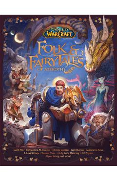 World of Warcraft: Folk & Fairy Tales of Azeroth - Steve Danuser World of Warcraft: Folk & Fairy Tales of Azeroth - Steve Danuser
