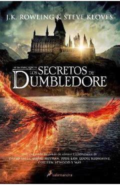 Los Secretos de Dumbledore / Fantastic Beasts: The Secrets of Dumbledore -The Complete Screenplay - J. K. Rowling Los Secretos de Dumbledore / Fantastic Beasts: The Secrets of Dumbledore -The Complete Screenplay - J. K. Rowling