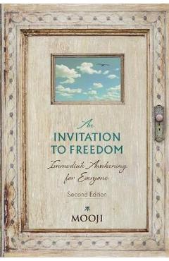 An Invitation to Freedom: Immediate Awakening for Everyone - Mooji An Invitation to Freedom: Immediate Awakening for Everyone - Mooji