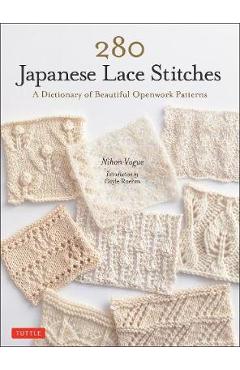 280 Japanese Lace Stitches: A Dictionary of Beautiful Openwork Patterns - Nihon Vogue 280 Japanese Lace Stitches: A Dictionary of Beautiful Openwork Patterns - Nihon Vogue