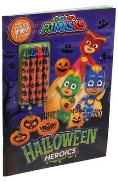 Pj Masks: Halloween Heroics - Editors Of Studio Fun International Pj Masks: Halloween Heroics - Editors Of Studio Fun International