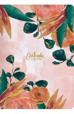 Rvr1960 Centrada En Cristo, Floral S�mil Piel Con �ndice: Biblia Devocional Para Mujeres - Patricia Namn�n Rvr1960 Centrada En Cristo, Floral S�mil Piel Con �ndice: Biblia Devocional Para Mujeres - Patricia Namn�n