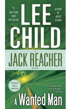 A Wanted Man (with Bonus Short Story Not a Drill): A Jack Reacher Novel - Lee Child A Wanted Man (with Bonus Short Story Not a Drill): A Jack Reacher Novel - Lee Child