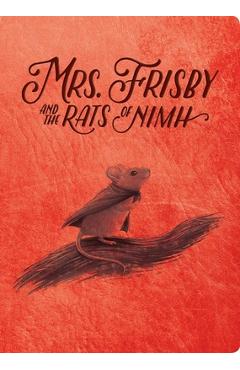 Mrs. Frisby and the Rats of NIMH: 50th Anniversary Edition - Robert C. O'brien Mrs. Frisby and the Rats of NIMH: 50th Anniversary Edition - Robert C. O'brien