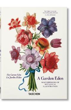 A Garden Eden. Masterpieces of Botanical Illustration. 40th Ed. - H. Walter Lack A Garden Eden. Masterpieces of Botanical Illustration. 40th Ed. - H. Walter Lack