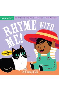 Indestructibles: Rhyme with Me!: Chew Proof - Rip Proof - Nontoxic - 100% Washable (Book for Babies, Newborn Books, Safe to Chew) - Carolina B�zio Indestructibles: Rhyme with Me!: Chew Proof - Rip Proof - Nontoxic - 100% Washable (Book for Babies, Newborn Books, Safe to Chew) - Carolina B�zio