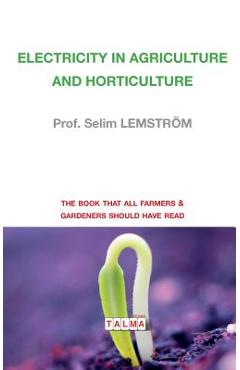 Electricity in Agriculture and Horticulture - Prof Selim Lemström Electricity in Agriculture and Horticulture - Prof Selim Lemström