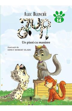 Jup, un pisoi de soi Vol.14: Un pisoi cu maniere - Alec Blenche Jup, un pisoi de soi Vol.14: Un pisoi cu maniere - Alec Blenche