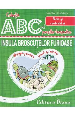 Insula broscutelor furioase. Furia si controlul ei - Ioana Omut-Cherechianu Insula broscutelor furioase. Furia si controlul ei - Ioana Omut-Cherechianu