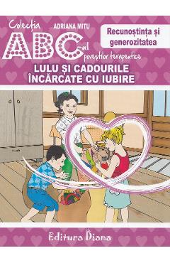 Lulu si cadourile incarcate cu iubire. Recunostinta si generozitatea - Adriana Mitu Lulu si cadourile incarcate cu iubire. Recunostinta si generozitatea - Adriana Mitu
