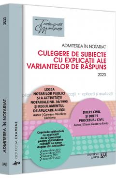 Admiterea in notariat. Culegere de subiecte - Carmen Nicoleta Barbieru, Diana-Geanina Ionas Admiterea in notariat. Culegere de subiecte - Carmen Nicoleta Barbieru, Diana-Geanina Ionas