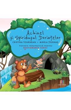 Achinel si spiridusul dorintelor - Cristina Tohanean, Mirela Tiganas Achinel si spiridusul dorintelor - Cristina Tohanean, Mirela Tiganas