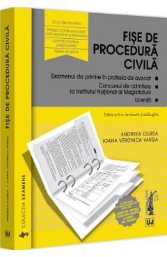 Fise de procedura civila Ed.10 - Andreea Ciurea, Ioana Veronica Varga Fise de procedura civila Ed.10 - Andreea Ciurea, Ioana Veronica Varga