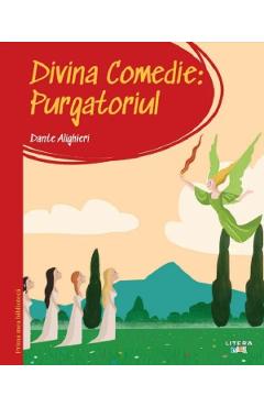 Divina comedie. Purgatoriul. Prima mea biblioteca - Dante Alighieri Divina comedie. Purgatoriul. Prima mea biblioteca - Dante Alighieri