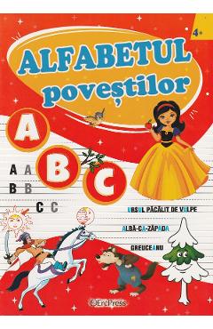 Alfabetul povestilor: Ursul pacalit de vulpe, Alba-ca-Zapada, Greuceanu Alfabetul povestilor: Ursul pacalit de vulpe, Alba-ca-Zapada, Greuceanu