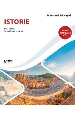 Istorie - Clasa 5 - Manual - Elvira Rotundu, Carmen Tomescu-Stachie Istorie - Clasa 5 - Manual - Elvira Rotundu, Carmen Tomescu-Stachie