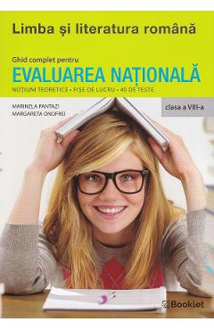 Limba si literatura romana. Ghid complet pentru Evaluarea Nationala - Clasa 8 - Marinela Pantazi, Margareta Onofrei Limba si literatura romana. Ghid complet pentru Evaluarea Nationala - Clasa 8 - Marinela Pantazi, Margareta Onofrei