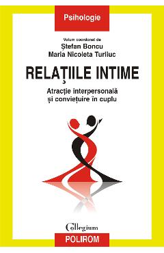 eBook Relatiile intime. Atractie interpersonala si convietuire in cuplu - Maria Nicoleta Turliuc eBook Relatiile intime. Atractie interpersonala si convietuire in cuplu - Maria Nicoleta Turliuc