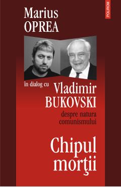 eBook Chipul mortii dialog cu Vladimir Bukowski despre natura comunismului - Marius Oprea eBook Chipul mortii dialog cu Vladimir Bukowski despre natura comunismului - Marius Oprea