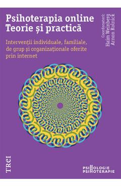 eBook Psihoterapia online. Teorie si practica - Haim Weinberg, Arnon Rolnick eBook Psihoterapia online. Teorie si practica - Haim Weinberg, Arnon Rolnick